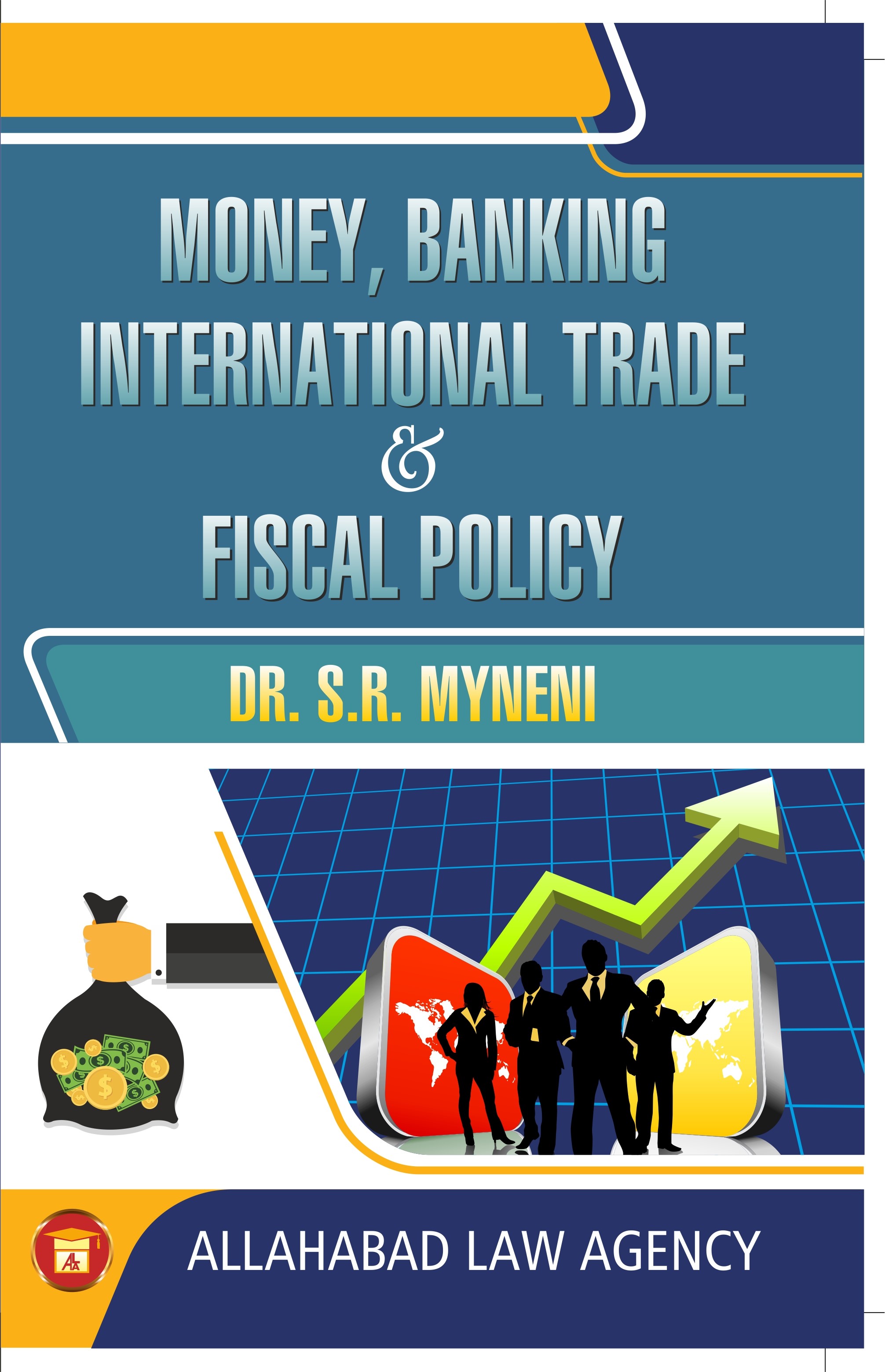 Money Banking, International Trade & Fiscal Policy-Dr.S.R ...